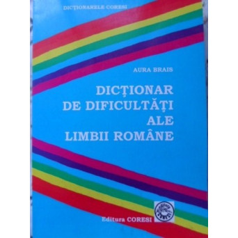 DICTIONAR DE DIFICULTATI ALE LIMBII ROMANE