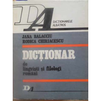 DICTIONAR DE LINGVISTI SI FILOLOGI ROMANI