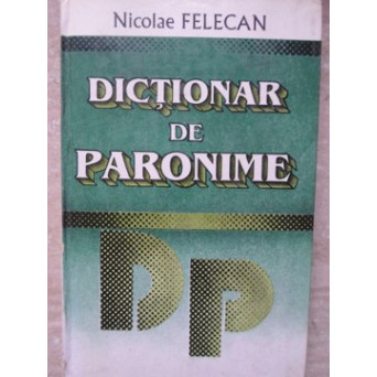 DICTIONAR DE PARONIME