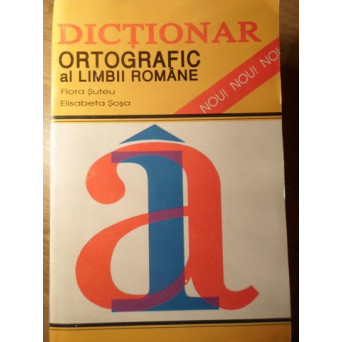 DICTIONAR ORTOGRAFIC AL LIMBII ROMANE