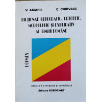 DICTIONAR ORTOGRAFIC ORTOEPIC MORFOLOGIC SI EXPLICATIV AL LIMBII ROMANE DICTIONAR ORTOGRAFIC ORTOEPIC MORFOLOGIC SI EXPLICATIV AL LIMBII ROMANE
