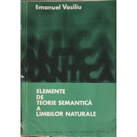 ELEMENTE DE TEORIE SEMANTICA A LIMBILOR NATURALE ELEMENTE DE TEORIE SEMANTICA A LIMBILOR NATURALE