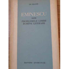EMINESCU DESPRE PROBLEMELE LIMBII ROMINE LITERARE