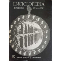 ENCICLOPEDIA LIMBILOR ROMANICE ENCICLOPEDIA LIMBILOR ROMANICE