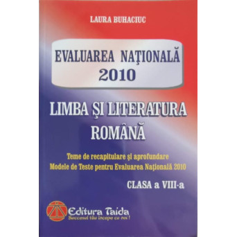 EVALUAREA NATIONALA 2010, LIMBA SI LITERATURA ROMANA CLASA A VIII-A