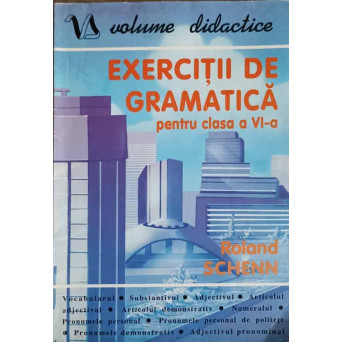 EXERCITII DE GRAMATICA PENTRU CLASA A VI-A