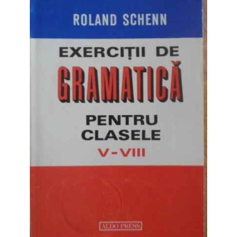 EXERCITII DE GRAMATICA PENTRU CLASELE V-VIII