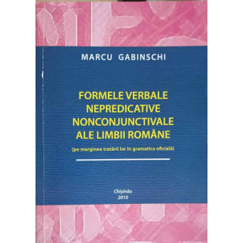 FORMELE VERBALE NEPREDICATIVE NONCONJUNCTIVALE ALE LIMBII ROMANE