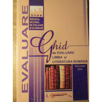 GHID DE EVALUARE LIMBA SI LITERATURA ROMANA