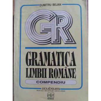 GRAMATICA LIMBII ROMANE COMPENDIU