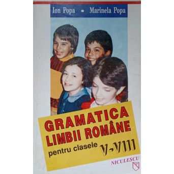 GRAMATICA LIMBII ROMANE PENTRU CLASELE V-VIII