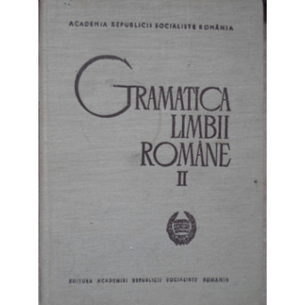 GRAMATICA LIMBII ROMANE VOL.2 SINTAXA