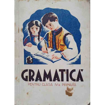 GRAMATICA PENTRU CLASA A IV PRIMARA