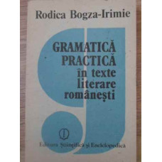 GRAMATICA PRACTICA IN TEXTE LITERARE ROMANESTI