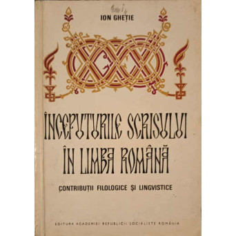 INCEPUTURILE SCRISULUI IN LIMBA ROMANA