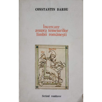 INCERCARE ASUPRA TEMEIURILOR LIMBII ROMANESTI. O GRAMATICA A FIINTEI