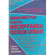 INDRUMATOR PENTRU RECEPTAREA TEXTELOR LITERARE PENTRU TESTUL NATIONAL, CLASA A VIII-A