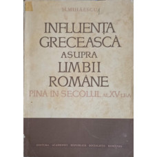 INFLUENTA GRECEASCA ASUPRA LIMBII ROMANE PANA IN SECOLUL AL XV-LEA