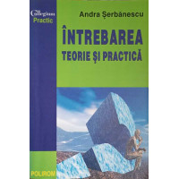 INTREBAREA TEORIE SI PRACTICA INTREBAREA TEORIE SI PRACTICA