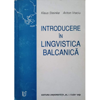 INTRODUCERE IN LINGVISTICA BALCANICA