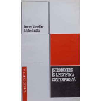 INTRODUCERE IN LINGVISTICA CONTEMPORANA