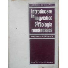 INTRODUCERE IN LINGVISTICA SI FILOLOGIA ROMANEASCA