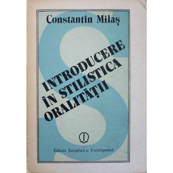 INTRODUCERE IN STILISTICA ORALITATII