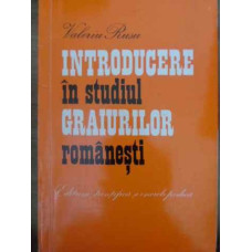INTRODUCERE IN STUDIUL GRAIURILOR ROMANESTI