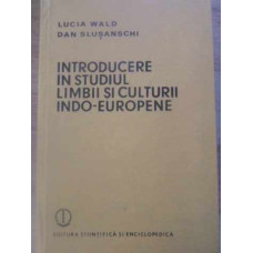 INTRODUCERE IN STUDIUL LIMBII SI CULTURII INDO-EUROPENE