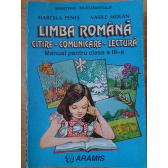 LIMBA ROMANA CITIRE, COMUNICARE, LECTURA MANUAL PENTRU CLASA A III-A