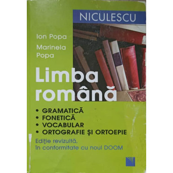 LIMBA ROMANA. GRAMATICA, FONETICA, VOCABULAR, ORTOGRAFIE SI ORTOEPIE