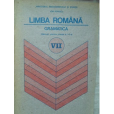 LIMBA ROMANA GRAMATICA. MANUAL PENTRU CLASA A VII-A