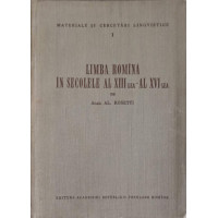 LIMBA ROMANA IN SECOLELE AL XIII-LEA - AL XVI-LEA LIMBA ROMANA IN SECOLELE AL XIII-LEA - AL XVI-LEA