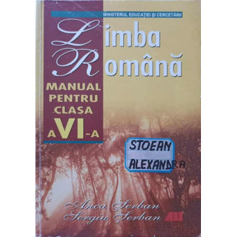 LIMBA ROMANA. MANUAL PENTRU CLASA A VI-A