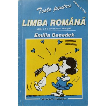 LIMBA ROMANA. TESTE PENTRU CLASA A IV-A