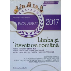 LIMBA SI LITERATURA ROMANA. BACALAUREAT 2017 PROFIL REAL