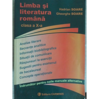LIMBA SI LITERATURA ROMANA, CLASA A X-A. INDRUMATOR PENTRU NOILE MANUALE ALTERNATIVE