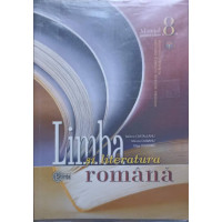 LIMBA SI LITERATURA ROMANA. MANUAL PENTRU CLASA A 8-A LIMBA SI LITERATURA ROMANA. MANUAL PENTRU CLASA A 8-A
