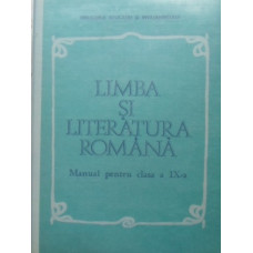 LIMBA SI LITERATURA ROMANA MANUAL PENTRU CLASA A IX-A