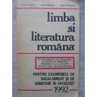 LIMBA SI LITERATURA ROMANA PENTRU EXAMENELE DE BACALAUREAT SI DE ADMITERE IN FACULTATI
