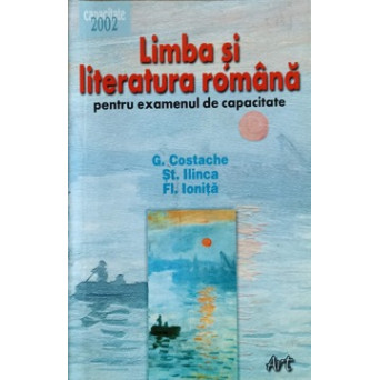 LIMBA SI LITERATURA ROMANA PENTRU EXAMENUL DE CAPACITATE