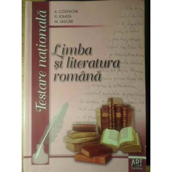 LIMBA SI LITERATURA ROMANA TESTARE NATIONALA