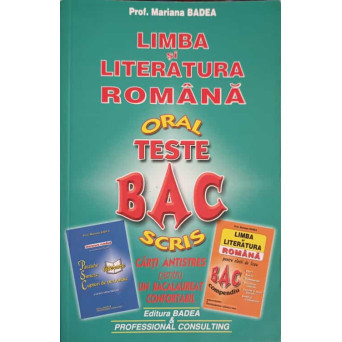 LIMBA SI LITERATURA ROMANA, TESTE BAC ORAL SI SCRIS