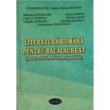 LITERATURA ROMANA PENTRU BACALAUREAT