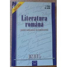 LITERATURA ROMANA PENTRU EXAMENELE DE BACALAUREAT 2004-2005. ESEUL