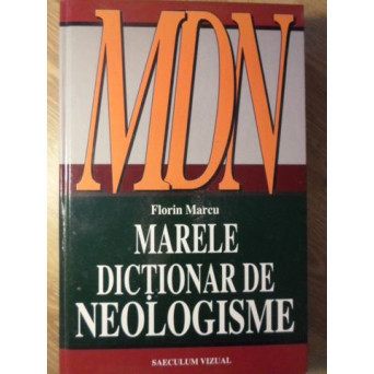MARELE DICTIONAR DE NEOLOGISME. MDN
