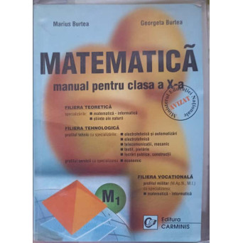 MATEMATICA, MANUAL PENTRU CLASA A X-A