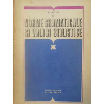 NORME GRAMATICALE SI VALORI STILISTICE