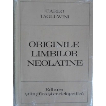 ORIGINILE LIMBILOR NEOLATINE. INTRODUCERE IN FILOLOGIA ROMANICA