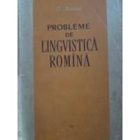 PROBLEME DE LINGVISTICA ROMANA PROBLEME DE LINGVISTICA ROMANA